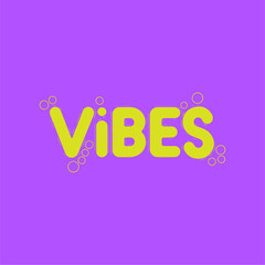 Vibes Written Text Typography Vector Illustration Template with Colorful Background Wallpaper for Positive Energy and Inspirational Design.