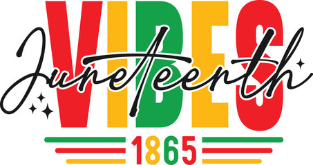 Juneteenth Vibes SVG PNG, Black History Svg, Juneteenth 1865 Svg, Juneteenth Svg, Black History Png, Free-ish Svg, June 19 Svg, 1865 Svg,Juneteenth SVG, Juneteenth 1865 svg, Free-ish svg, Black Woman 