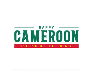 Happy CAMEROON Republic Day vector design on a white background Republic Day of Cameroon, Typographic Design of CAMEROON National Day