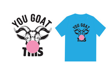  You goat this vector illustration typography design.