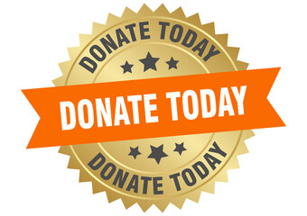 donate today. donate today round orange and gold label isolated on transparent background