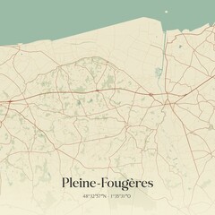 Obraz premium Retro map of Pleine-Foug�res, Bretagne, France. Vintage street map.