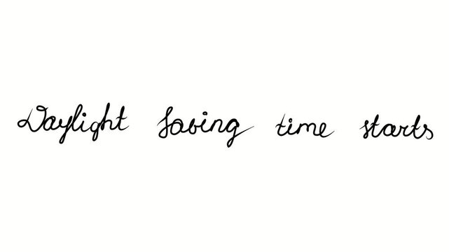 Daylight Saving Time starts. Holiday text. Drawing doodle hand drawn. Video 4k  object illustration, minimalism hand drawn sketch design modern new