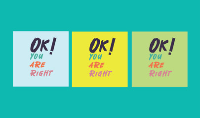 Obraz premium Ok you are right text printable design