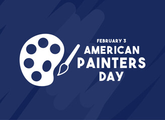 American Painters Day. February 3. Flat design vector. Poster, banner, card, background.