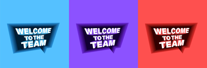 Welcome to the team word text modern simple speech bubble. welcome to team text information sign. Vector stock illustration