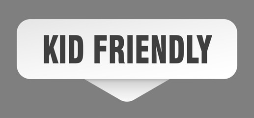kid friendly sticker. kid friendly sign isolated on gray background