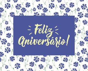 Feliz Aniversario. Translation from Portuguese - Happy Birthday. Perfect design for greeting cards, posters and social media. Portuguese Lettering.