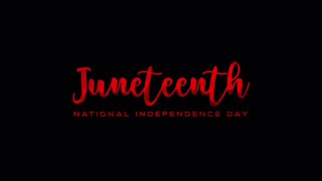 Juneteenth National Independence Day Text Animation on a transparent background with an alpha channel, Suitable for campaigns, posters, and designs promoting national pride and freedom