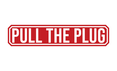 PULL THE PLUG Red rubber stamp on white background. PULL THE PLUG stamp sign. PULL THE PLUG stamp.