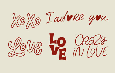 Set of hand drawn lettering quotes. Xoxo, I adore you, Love, Crazy in love. Valentine's day vector design.