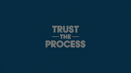 Trust the Process Motivational Quote Design
