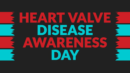 Heart Valve Disease Awareness Day text with side lines on a black background. Which is observed...
