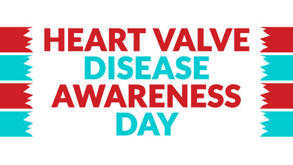 Heart Valve Disease Awareness Day text with side lines on a White background. Which is observed...
