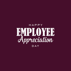 Employee Appreciation Day Holiday Concept Vector