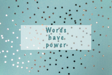 Words have power. They can inspire, motivate, and bring people together