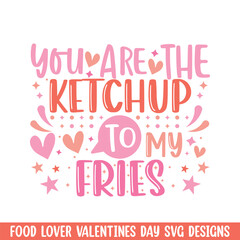 Ketchup to fries valentines day design, Valentines day food lover couple design