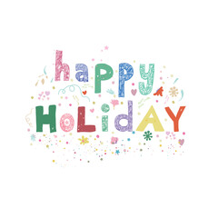 Happy Holiday text with hearts and flowers. T-shirt, greeting card design element