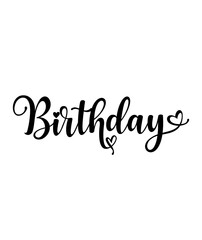 Birthday typography design on plain white transparent isolated background for card, shirt, hoodie, sweatshirt, apparel, tag, mug, icon, poster or badge