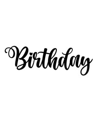 Birthday typography design on plain white transparent isolated background for card, shirt, hoodie, sweatshirt, apparel, tag, mug, icon, poster or badge