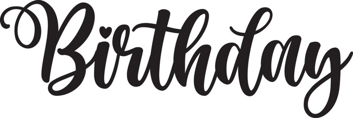 Birthday typography design on plain white transparent isolated background for card, shirt, hoodie, sweatshirt, apparel, tag, mug, icon, poster or badge