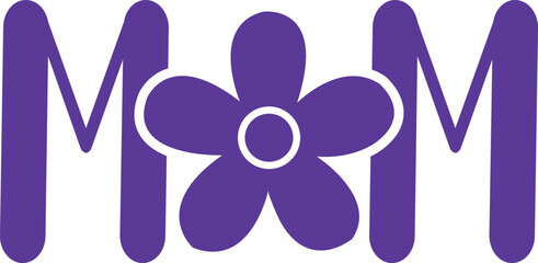 Mother&rsquo;s Day mom typography clip art design on plain white transparent isolated background for sign, card, shirt, hoodie, sweatshirt, apparel, tag, mug, icon, poster or badge