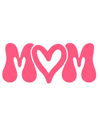 Mother’s Day mom typography clip art design on plain white transparent isolated background for sign, card, shirt, hoodie, sweatshirt, apparel, tag, mug, icon, poster or badge