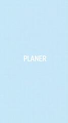 Calm Sky: A minimalist image displaying the word "PLANER" in white font against a serene, pale blue backdrop, evoking a sense of tranquility and focus.