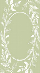 Nature's Frame: A delicate botanical illustration featuring a central oval against a soft green backdrop, this image brings nature's gentle beauty. The intertwined leaves create an elegant frame.