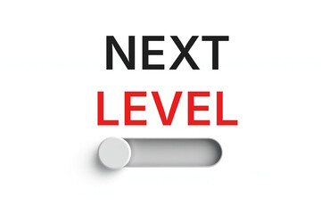 next level text words phrase on the background of the slider