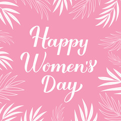 Fototapeta premium Happy Womens Day calligraphy hand lettering. International Womans day typography poster. Vector template for banner, greeting card, flyer, etc.