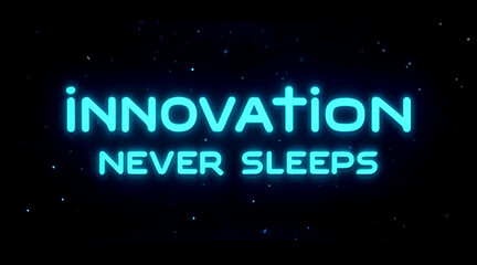 Obraz premium innovation never sleeps Text