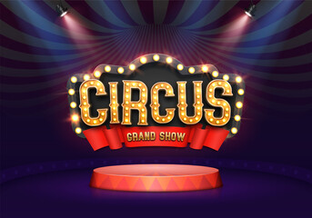 Circus banner with podium illuminated by spotlights. Poster for a festival or carnival event. Vector illustration.