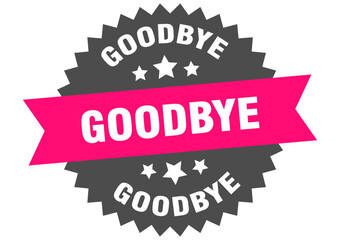 goodbye. goodbye round pink label isolated on transparent background