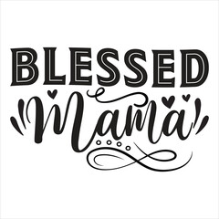 Blessed Mama - Trendy Typography T-Shirt Design for Digital Download