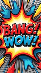 Fototapeta premium A vibrant comic book explosion bursts with energy, featuring the words BANG in striking red and WOW in eye-catching blue. This lively design captures the essence of excitement and action, perfect for