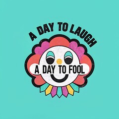 1st April Fools Day with a head clown, Be careful and avoid being fooled.