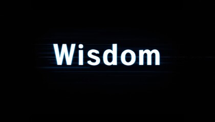 Illuminated Wisdom Text Graphic on a Dark Background with Distorted Lines