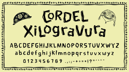 Alphabet in the woodcut style of the Brazilian Northeast. Letters in the style of the cordel, with leather hats and frame. Vector illustration.eps
