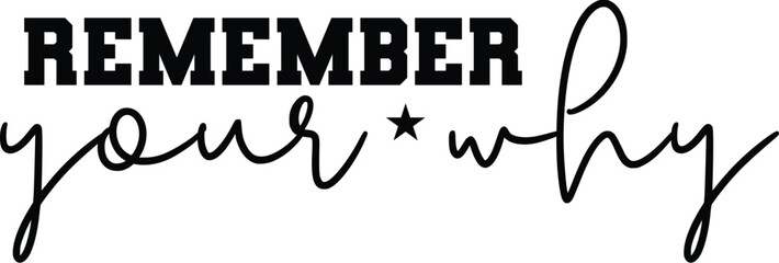 Remember Your Why