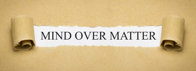 Mind Over Matter