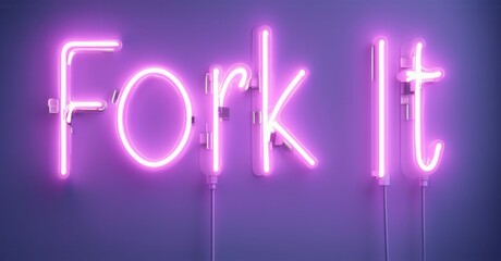 Bright neon words spelling Fork It flashing in electric purple mounted on smooth background radiating bold vibrant glow creating modern playful ambiance with edgy aesthetic