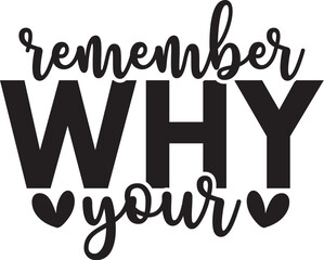Remember Your Why