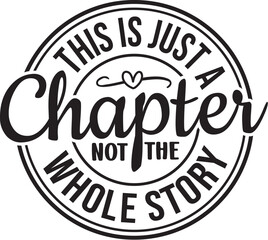 This Is Just a Chapter Not The Whole Story