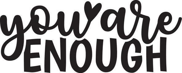You Are Enough