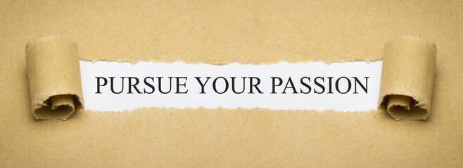 Pursue Your Passion