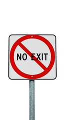 No Exit Sign on Metal Pole with Red Circle and Diagonal Line - Ideal for Traffic Regulations and Safety Campaigns.