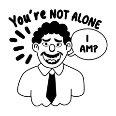 A glyph sticker of laughing man with not alone sarcastic text 