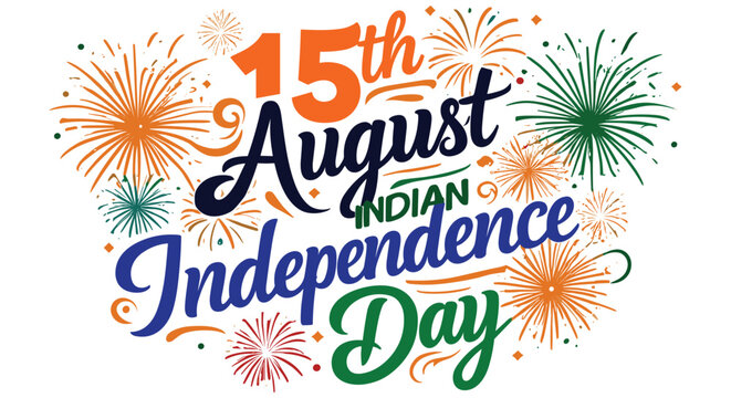 15th august Indian independence day typography, Independence day typography with fireworks, August 15th Indian freedom celebration vector design, 15th august Indian independence day calligraphy design
