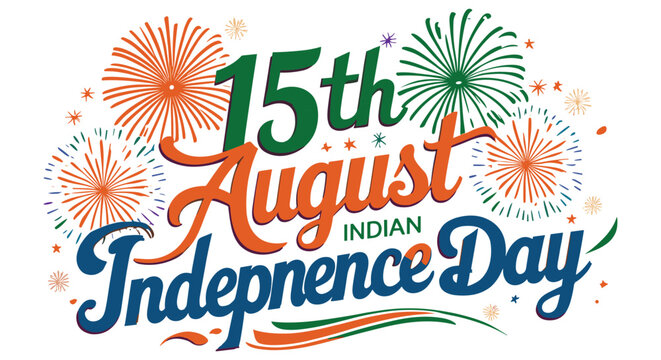 15th august Indian independence day typography, Independence day typography with fireworks, August 15th Indian freedom celebration vector design, 15th august Indian independence day calligraphy design - Powered by Adobe
